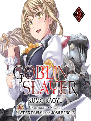 cover image of Goblin Slayer, Volume 9